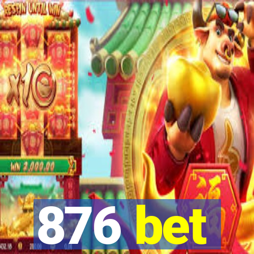 876 bet